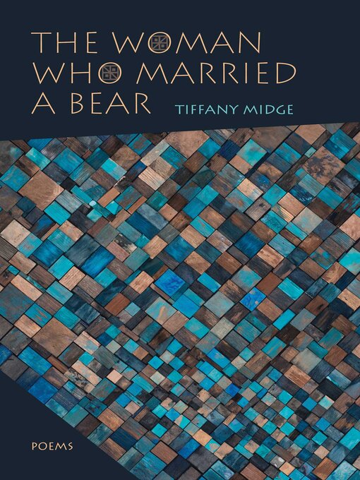 Title details for The Woman Who Married a Bear by Tiffany Midge - Available